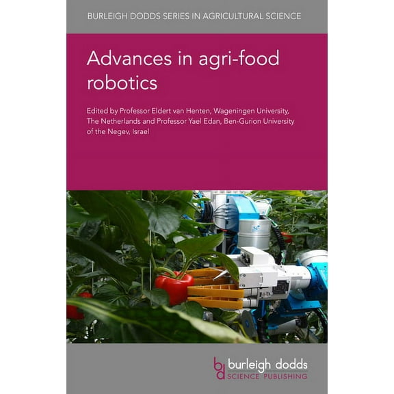 Burleigh Dodds Agricultural Science Advances in Agri-Food Robotics, Book 139, (Hardcover)