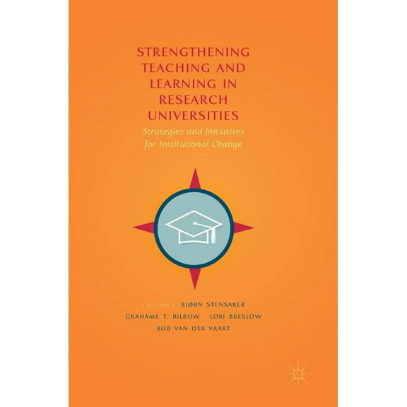 Strengthening Teaching and Learning in Research Universities: Strategies and Initiatives for Institutional Change, (Hardcover)