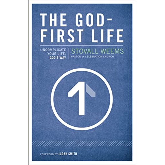 Pre-Owned The God-First Life: Uncomplicate Your Life, God's Way, 9780310320098, 0310320097, Paperback,