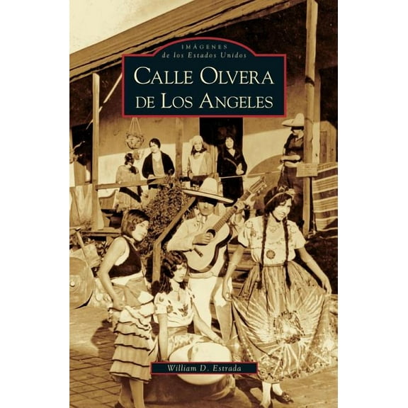 Calle Olvera de los Angeles (Hardcover)