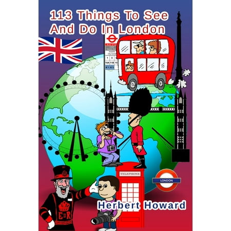 113 Things To See And Do In London - eBook