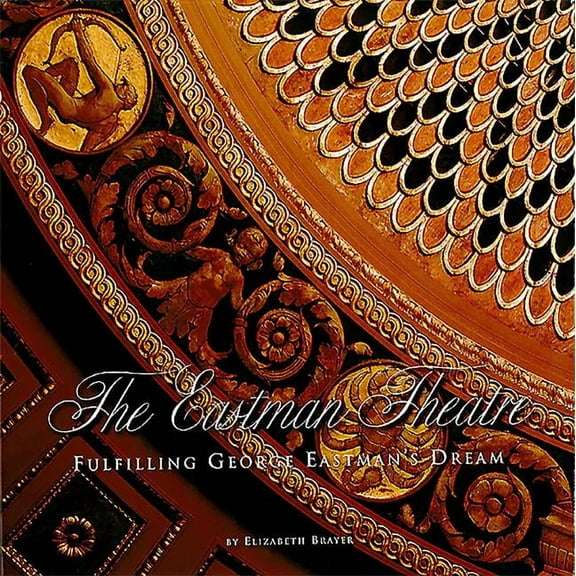 The Eastman Theatre (Hardcover)