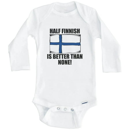 

Half Finnish Is Better Than None Funny Finland Flag One Piece Baby Bodysuit (Long Sleeve) 3-6 Months White