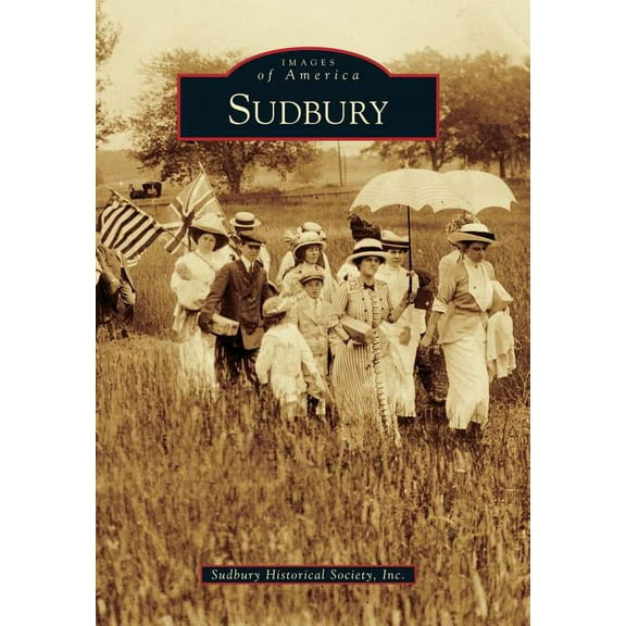 Images of America Sudbury, (Paperback)