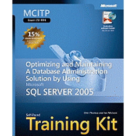 Pre-Owned MCITP Self-Paced Training Kit (Exam 70-444): Optimizing and Maintaining a Database Administration Solution Using Microsoft SQL Server(tm) 2005 [With C (Hardcover) 073562254X 9780735622548
