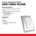 thumbnail image 2 of Placas CON apagador triple Sanelec GRIS SILVER, 2 of 5