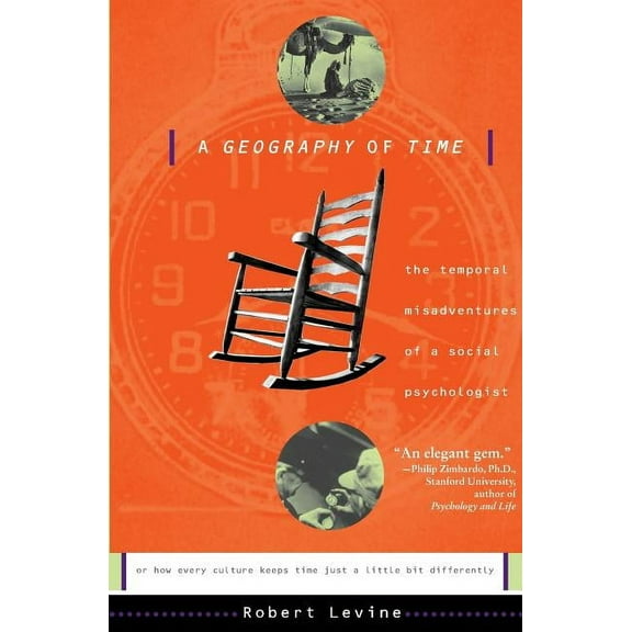 A Geography Of Time : On Tempo, Culture, And The Pace Of Life (Paperback)