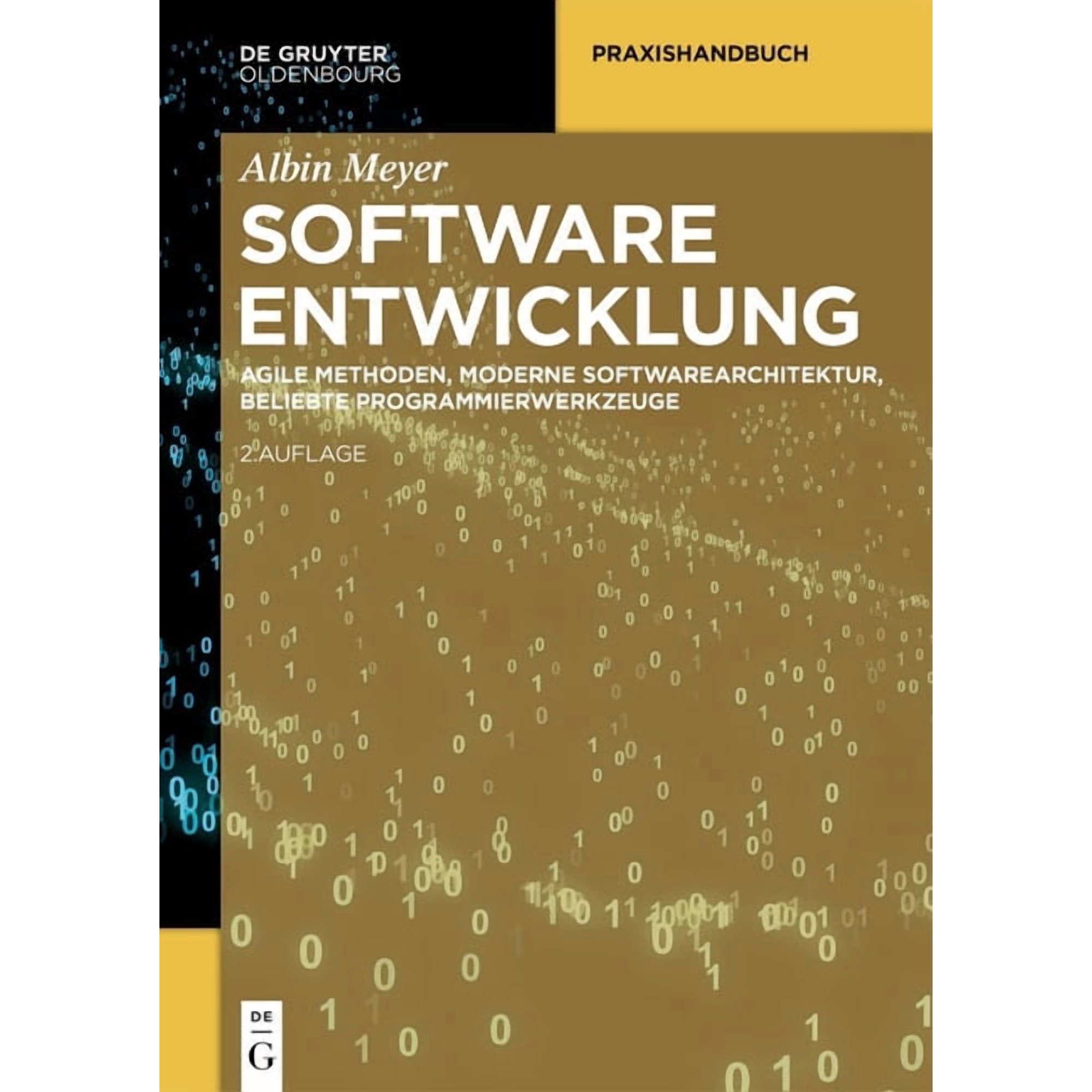 Softwareentwicklung: Agile Methoden Moderne Softwarearchitektur Beliebte Programmierwerkzeuge (Paperback)
