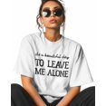 thumbnail image 2 of Women's Graphic T-Shirt White 3XL Women's Tops It's A Beautiful Day To Leave Me Alone Crew Neck Short Sleeve Shirts for Women, 2 of 3