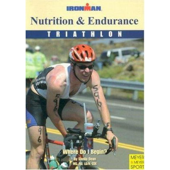 Pre-Owned Nutrition and Endurance: Triathlon, Where Do I Begin? (Ironman) (Paperback) 184126105X 9781841261058