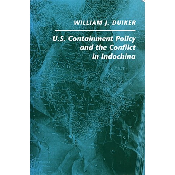 U. S. Containment Policy and the Conflict in Indochina