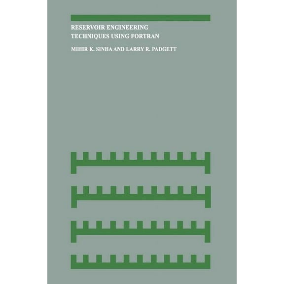 Reservoir Engineering Techniques Using FORTRAN, (Paperback)