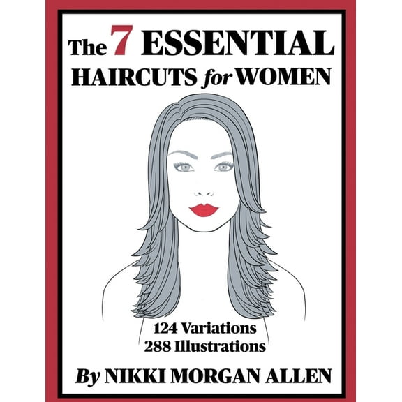 The 7 ESSENTIAL HAIRCUTS for WOMEN, (Paperback)