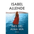 thumbnail image 1 of Libro Ines Del Alma Mia Tapa Blanda, Autor Isabel Allende, Editorial Debolsillo Debolsillo 9786073807159, 1 of 2
