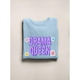 thumbnail image 3 of Drama Queen Quote Sweatshirt Women -Image by Shutterstock, Female 3X-Large, 3 of 4