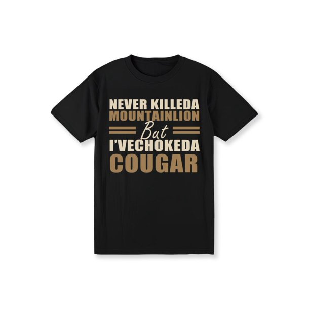 Camiseta con frase "Nunca maté a un puma, pero estrangulé a un puma", humor sarcástico, diseño gráfico de dos caras, unisex, de algodón, para hombre y mujer.