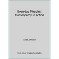 thumbnail image 1 of Pre-Owned Everyday Miracles: Homeopathy in Action (Paperback) 1877691003 9781877691003, 1 of 1