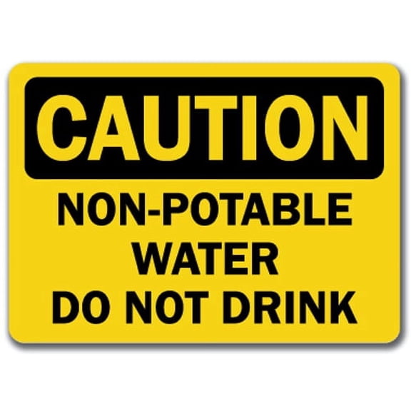 Caution Sign - Non-Potable Water Do Not Drink - 10" x 14" OSHA Safety Sign