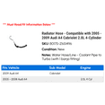 thumbnail image 2 of Radiator Hose - Compatible with 2005 - 2009 Audi A4 Cabriolet 2.0L 4-Cylinder 2006 2007 2008, 2 of 2