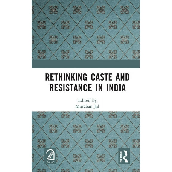 Rethinking Caste and Resistance in India, (Hardcover)