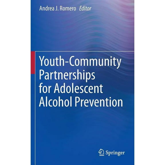 Youth-Community Partnerships for Adolescent Alcohol Prevention, (Hardcover)