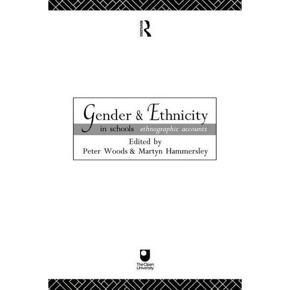 Open University Reader - Course E812 Gender and Ethnicity in Schools: Ethnographic Accounts, (Paperback)