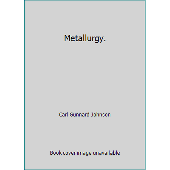 Pre-Owned Metallurgy. (Paperback) 082693482X 9780826934826