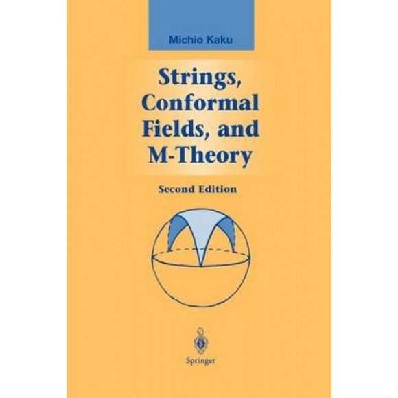 Strings, Conformal Fields, and M-Theory (Graduate Texts in Contemporary Physics)