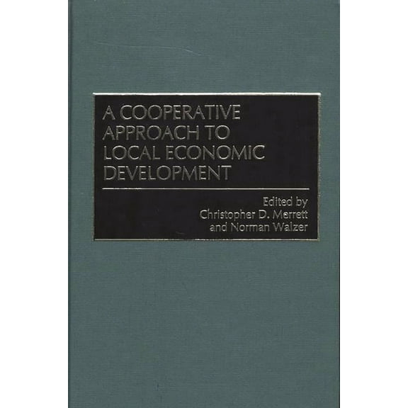 A Cooperative Approach to Local Economic Development, (Hardcover)