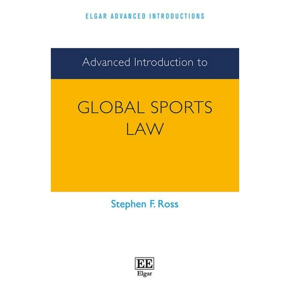 Advanced Introduction to Global Sports Law