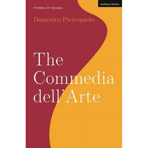 Forms of Drama The Commedia Dell'arte, (Hardcover)