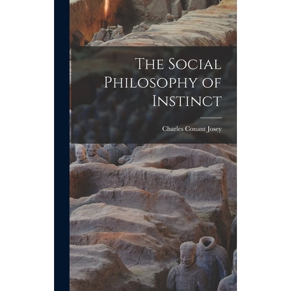 The Social Philosophy of Instinct, (Hardcover)