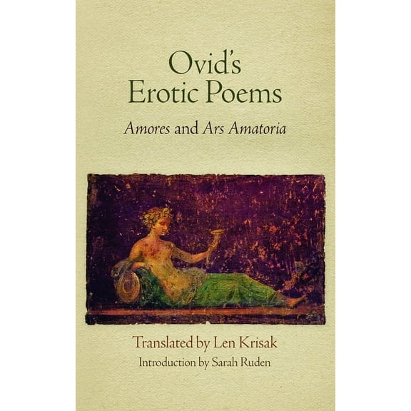 Ovid's Erotic Poems: Amores and Ars Amatoria, (Hardcover)