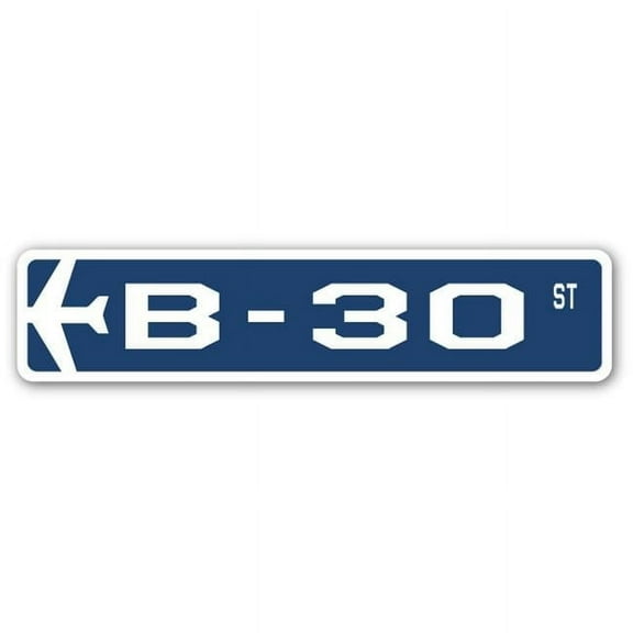 B-30 Street Sign Air Force Aircraft Military | Indoor/Outdoor | 18" Wide