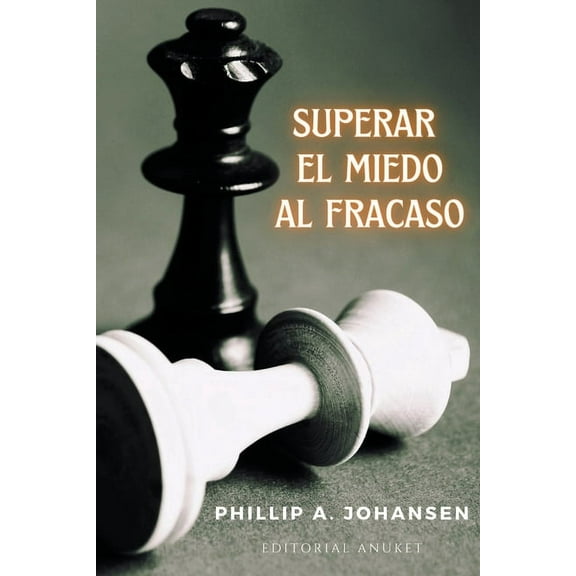 Superar el Miedo al Fracaso (Paperback)