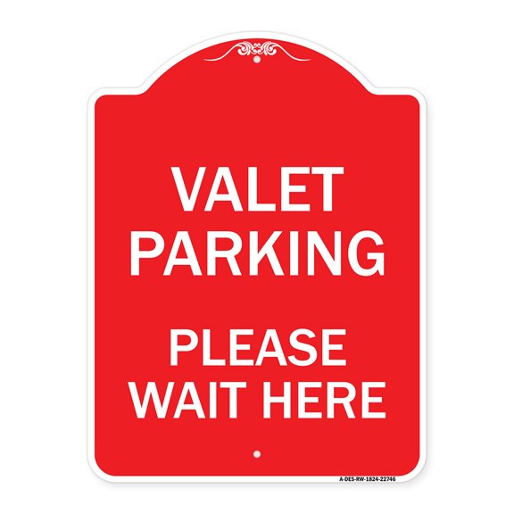 SignMission A-DES-RW-1824-22746 18 x 24 in. Designer Series Sign - Valet Parking Please Wait Here, Red & White