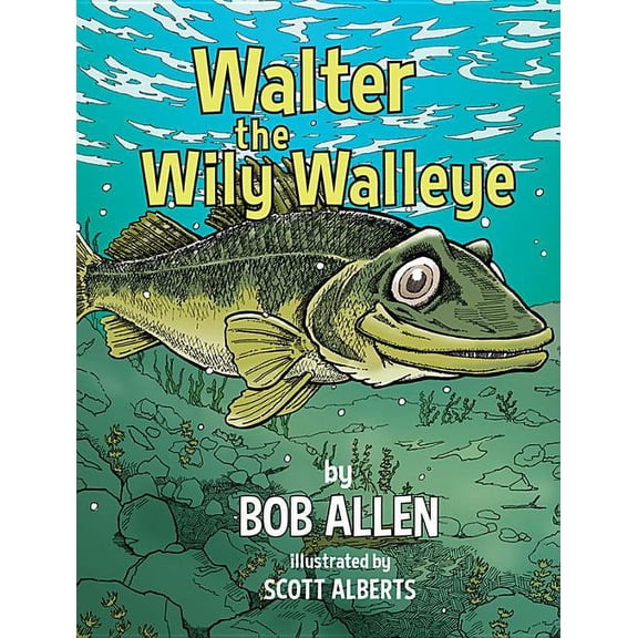 Walter the Wily Walleye, (Hardcover)