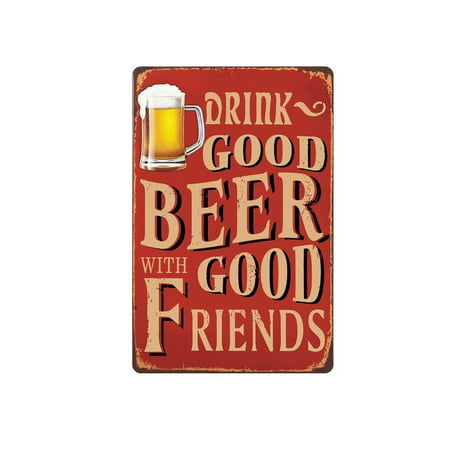Vintage Beer Decor Signs, 12 x 9 'Drink Good Beer w/ Good Friends' Bar Decor, Fun Metal Bar Signs, Bar Signs for Home, Office, or Man Cave, Vintage Bar Accessories, Vintage Bar Sign, Fun Beer (Best Man Cave Ever)