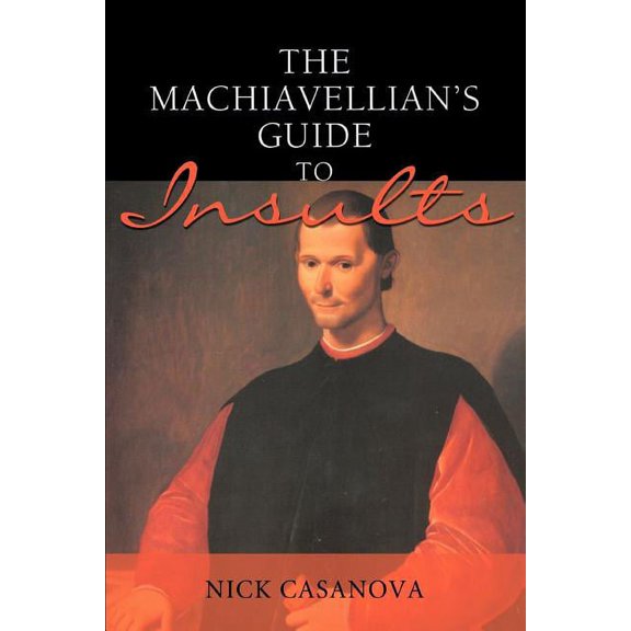The Machiavellian's Guide to Insults, (Paperback)