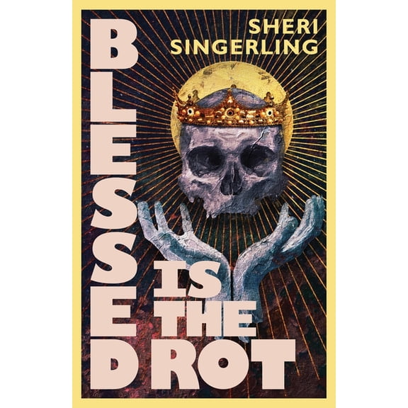 Blessed is the Rot, (Paperback)