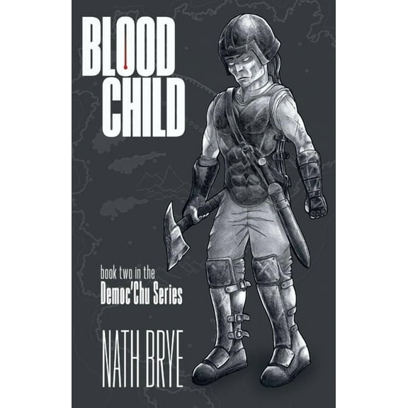 The Democ'chu Blood Child: Book Two in the Democ'Chu Series, Book 2, (Paperback)