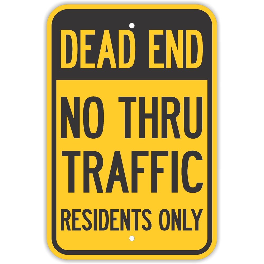 Dead End No Thru Traffic Residents Only Signs Road Safety Notice Signs