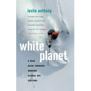 Angle View: White Planet: A Mad Dash through Modern Global Ski Culture [Paperback - Used]