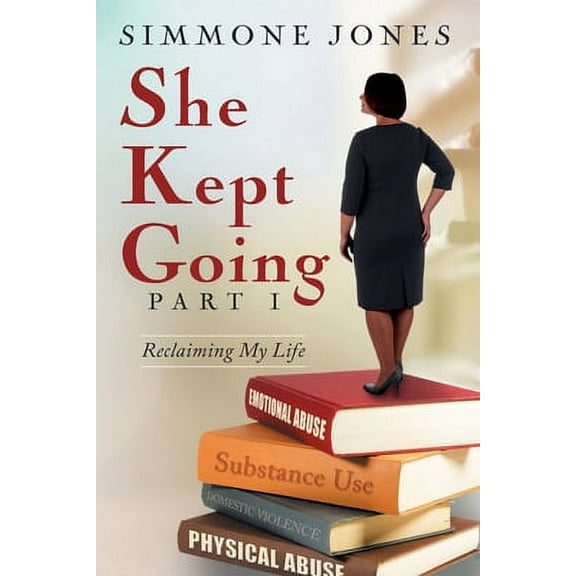 Part: She Kept Going: Reclaiming My Life (Paperback)