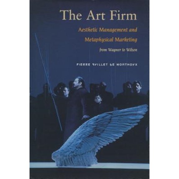 Pre-Owned The Art Firm : Aesthetic Management and Metaphysical Marketing (Hardcover)