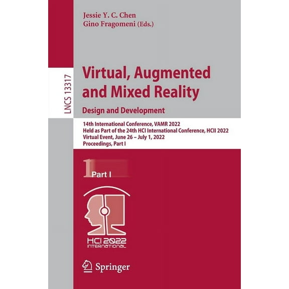 Lecture Notes in Computer Science Virtual, Augmented and Mixed Reality: Design and Development: 14th International Conference, Vamr 2022, Held as Part of , Book 13317, (Paperback)