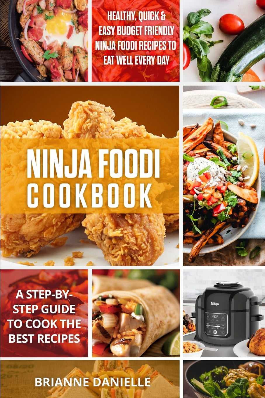 Ninja Foodi Cookbook Healthy, Quick & Easy Budget Friendly Ninja Foodi