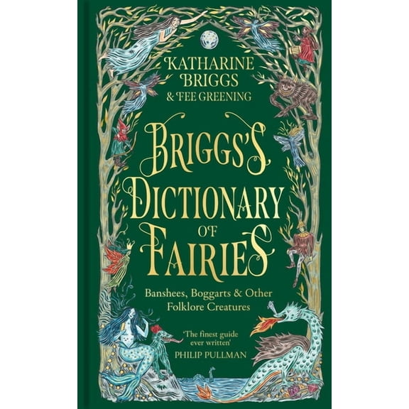 Briggs's Dictionary of Fairies: Banshees, Boggarts and Other Folklore Creatures, (Hardcover)