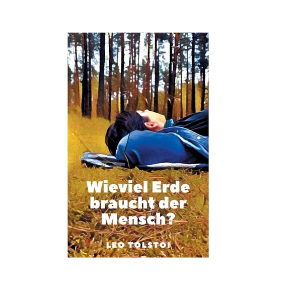Wieviel Erde braucht der Mensch?, (Paperback)