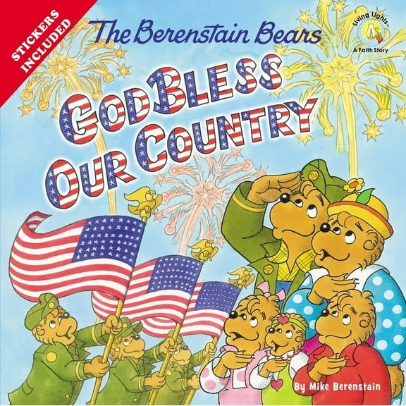 Berenstain Bears/Living Lights: A Faith  The Berenstain Bears God Bless Our Country, (Paperback)